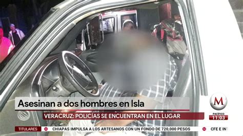 Asesinan A Dos Hombres En Isla Veracruz Grupo Milenio