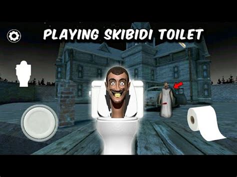 Playing As Skibidi Toilet In Granny 3 Granny 3 Scary Horror Game
