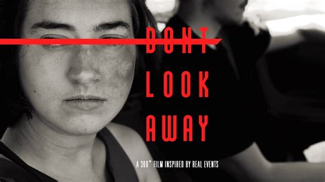 Dont Look Away A 360˚ Film Usa Youtube