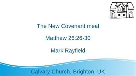 The New Covenant Meal Mark Rayfield Matthew 2626 30 Youtube