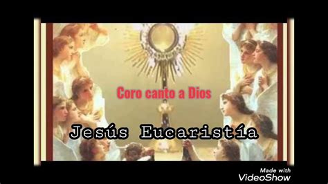 Canto Para Hora Santa Jesús Eucaristía Letra Y Acordes Coro Canto A Dios Youtube