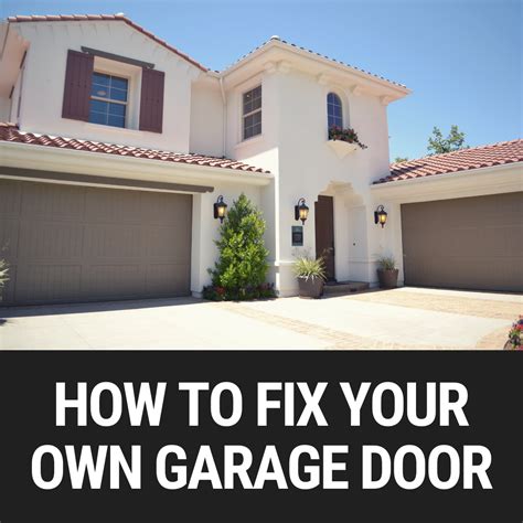 How To Fix Your Own Garage Door Garage Door Nation