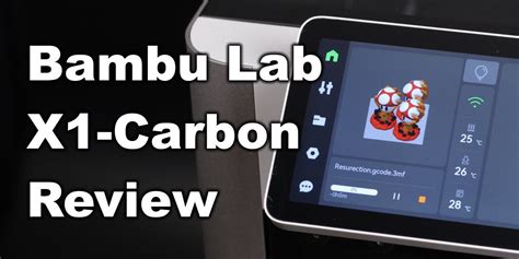 Bambu Lab X1 Carbon Review Living In The Future Rbambulab