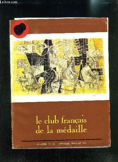 Le Club Francais De La Medaille Bulletin N°53 2ème Semestre 1976 Par