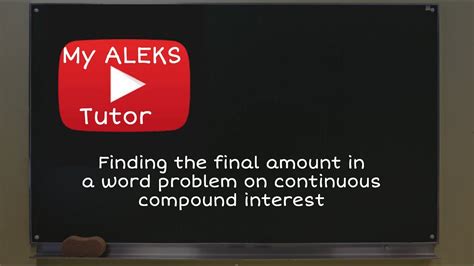 Finding The Final Amount In A Word Problem On Continuous Compound