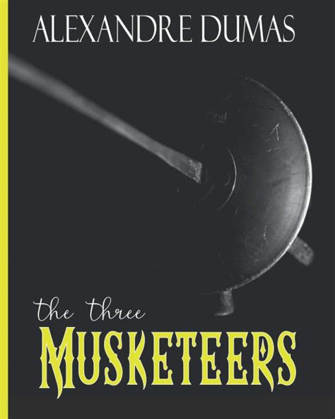 The Three Musketeers The Original 1844 Swashbuckling Action