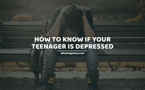 How To Know If Your Teenager Is Depressed And How To Help Depressed