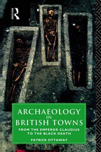 Archeology In The British Isles Archeology Of The Middle Ages