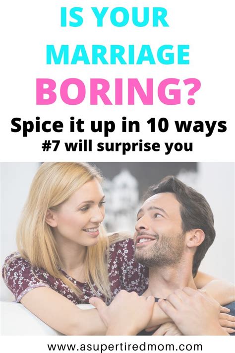 Spice Up Your Boring Marriage In 10 Ways Boring Marriage Marriage Good Marriage