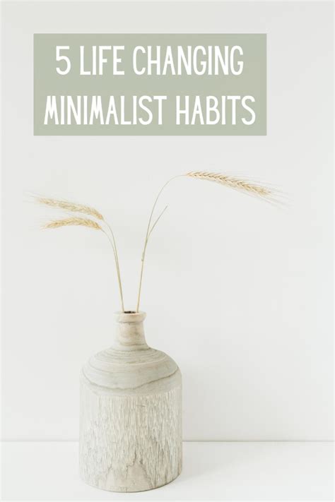 5 Simple Life Changing Minimalist Habits Sincerely Denise