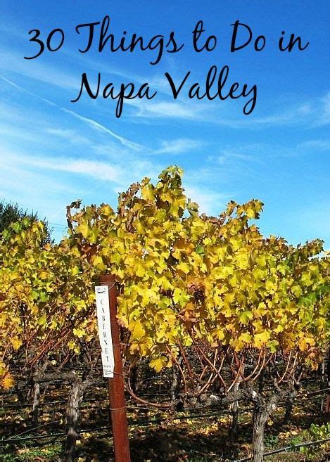 30 Things To Do In Napa Valley Things To Do Napa Valley Trip Napa Trip