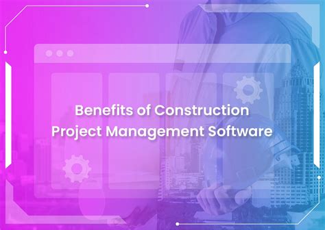 Benefits Of Construction Project Management Software By Yoroflow Medium