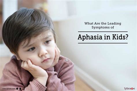 What Are The Leading Symptoms Of Aphasia In Kids By Dr Rahul Sharma