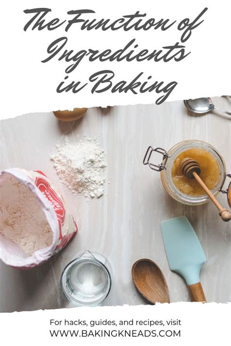 The Function Of Ingredients In Baking Baking 101 Baking 101 Baking