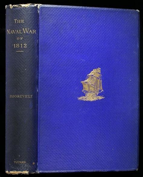 327 Theodore Roosevelt Naval War Of 1812 1st Edition