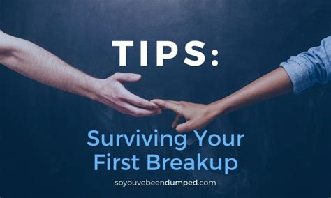 Tips On Surviving Your First Breakup So Youve Been Dumped