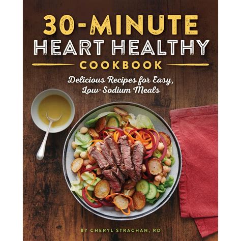 The 30 Minute Heart Healthy Cookbook Paperback