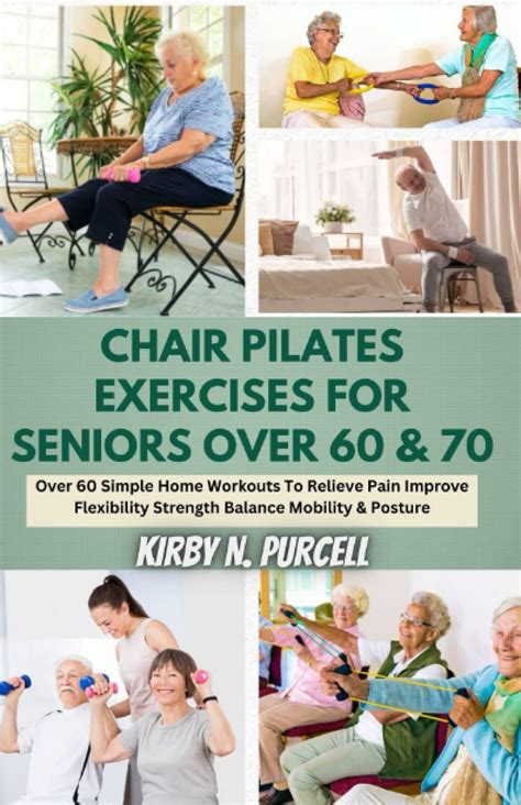 Buy Chair Pilates Exercises For Seniors Over 60 And 70 Over 60 Simple