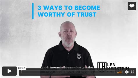 3 Vigilant Ways To Earn Trust By Being Trustworthy Len Herstein