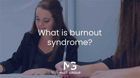 What Is Burnout Syndrome Melt Group