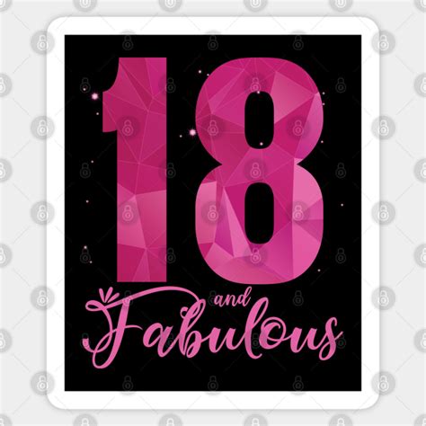 18 And Fabulous 18th Birthday B Day 18th Birthday Sticker Teepublic
