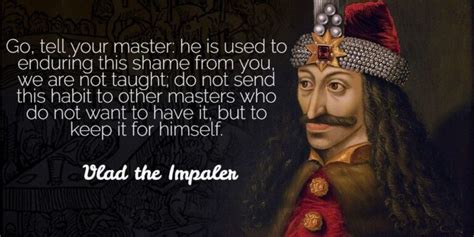 15 Historical Vlad The Impaler Quotes You Dont Know Historyforce