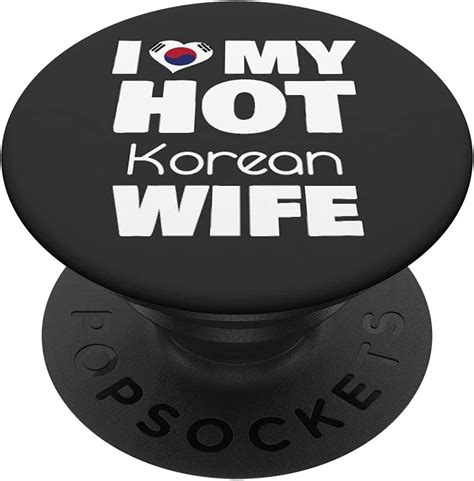 i love my hot korean wife married to hot korea girl popsockets swappable popgrip