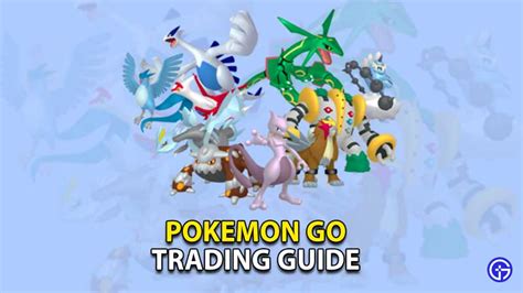 How To Trade In Pokemon Go Complete Trading Guide