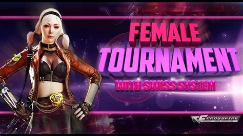 Crossfire Female Tournament With Swiss System By Team Knaxt