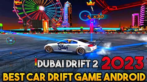Best Car Drift Game Dubai Drift 2 Android 2023 Best Android Car