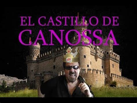ALBERTO CANOSA EL GRAN FAKE MONARCA YouTube Monarcas Castillos