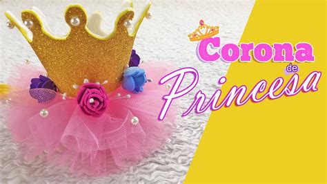 Como Hacer Corona De Princesa Foami Y Tul Youtube