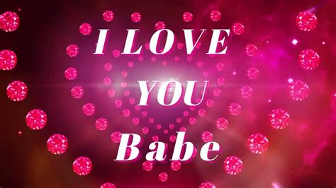 I Love You Babe Send This To Someone You Love😘🌹💞 Youtube