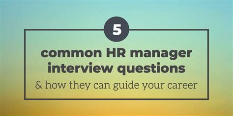 5 Common Hr Manager Interview Questions And How They Can Guide Your Career