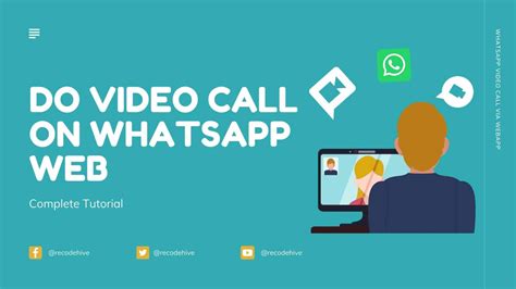 How To Do Whatsapp Video Call On The Web Recode Hive