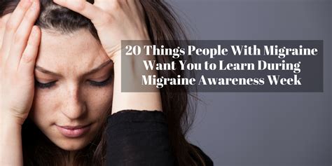 20 Things To Know During Migraine Awareness Week