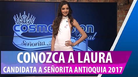 Laura Osorio Hoyos Candidata A Señorita Antioquia 2017 Youtube