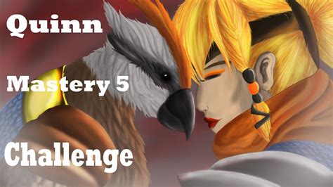 Lol Mastery 5 Challenge Quinn Ep 9 Youtube