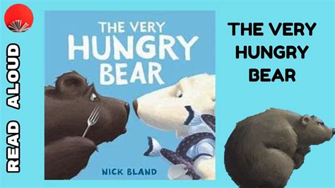 The Very Hungry Bear Read Aloud Childrens Book By Nick Bland Youtube