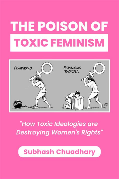 The Poison Of Toxic Feminism