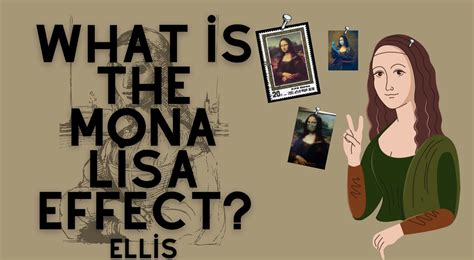 What Is The Mona Lisa Effect By Ellis Article