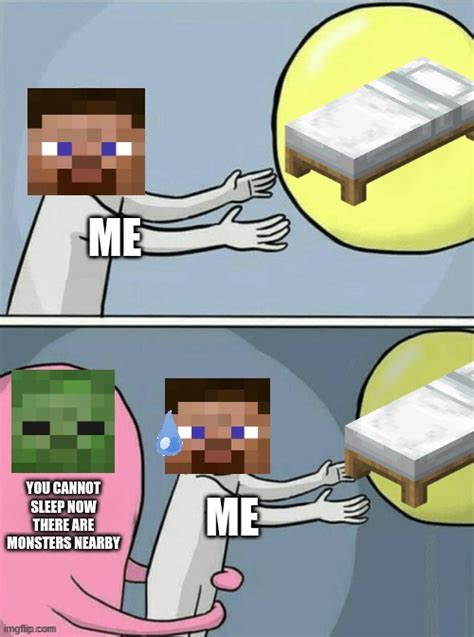 Minecraft Bed Meme Imgflip