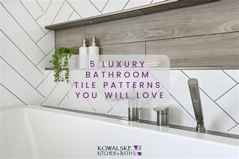Luxury Bathroom Tile Patterns You Will Love