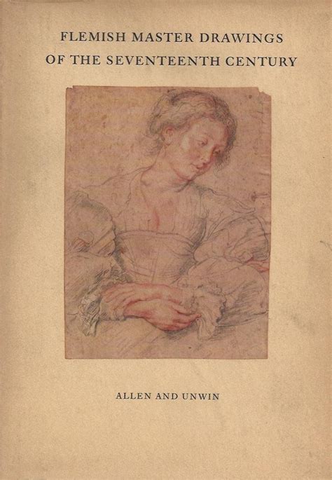 Flemish Master Drawings Of The Seventeenth Century With 57 Illustrations By Delen A J J