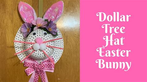 Dollar Tree Easter Crafts Dollar Tree Hat Easter Bunny Youtube
