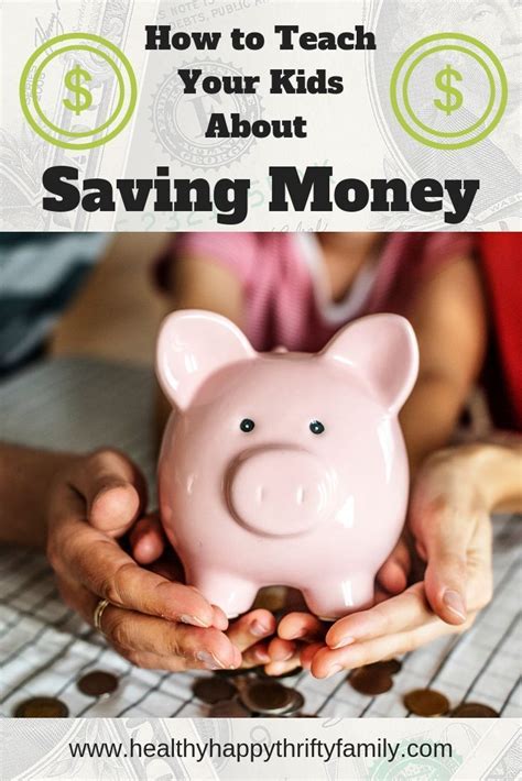 How To Teach Your Kids About Saving Money Healthy Happy Thrifty