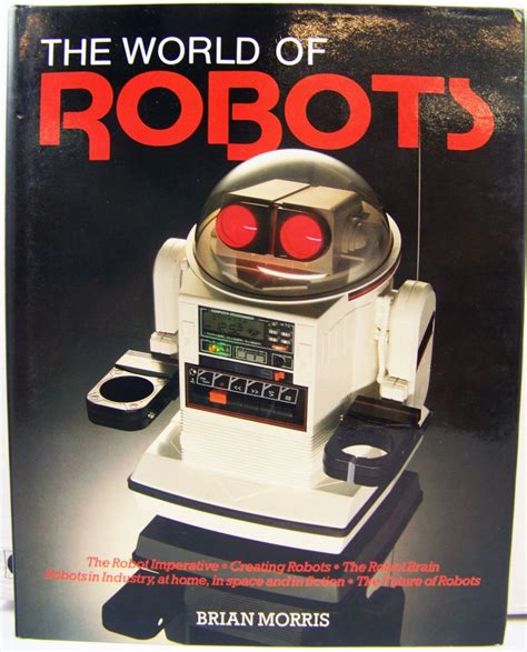 The World Of Robots Brian Morris Editions Gallery Book 1985