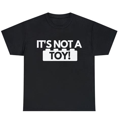Funny Building Brick T Shirt Its Not A Toy Etsy Uk