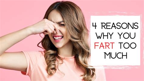 4 Reasons Why You Fart Too Much Youtube