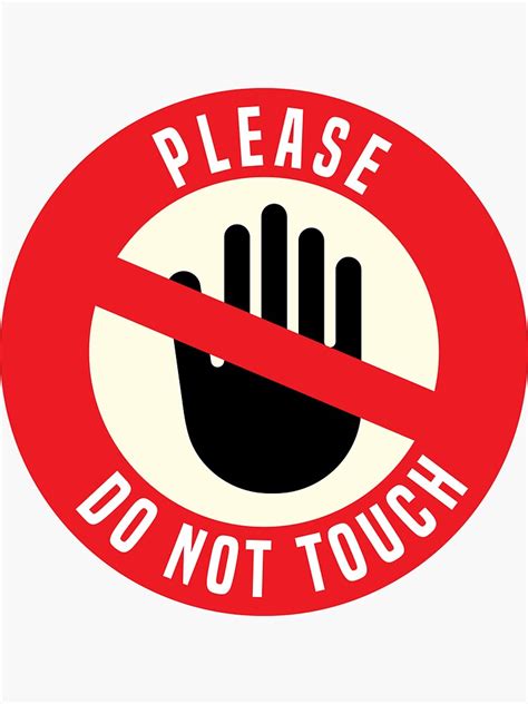Please Do Not Touch Sign Sticker For Sale By Stickdeco Redbubble